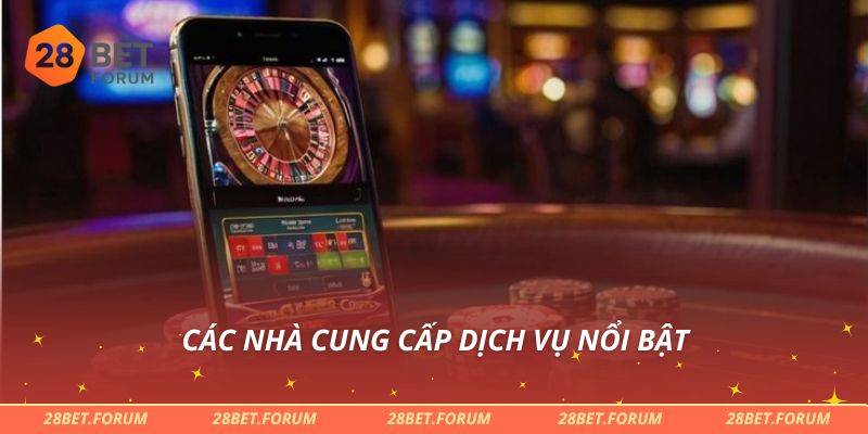 Các nhà cung cấp dịch vụ nổi bật