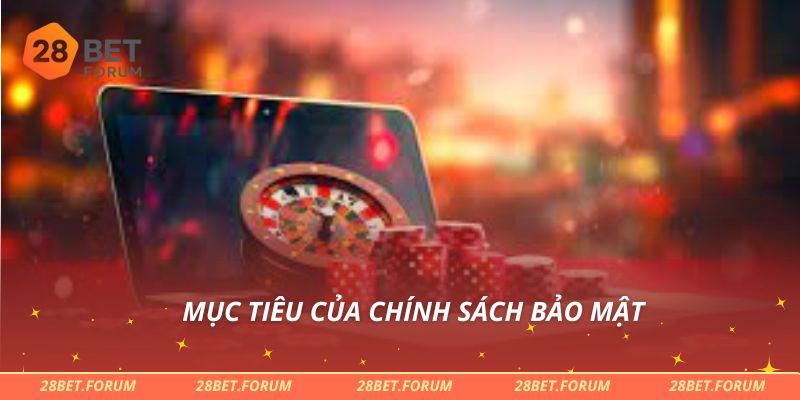 Mục tiêu của chính sách bảo mật