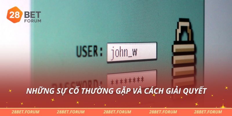 Những sự cố thường gặp và cách giải quyết