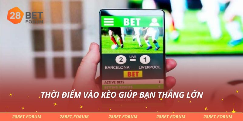Bí Kíp Chơi Kèo Rung Hiệu Quả, Cược Đâu Thắng Đó Cùng 28bet 3 Thời điểm vào kèo giúp bạn thắng lớn