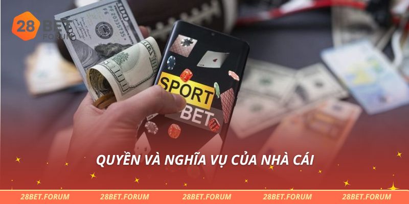 Miễn Trừ Trách Nhiệm 3 Quyền và nghĩa vụ của nhà cái