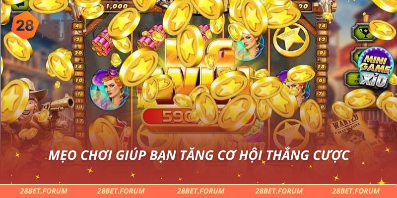 Mẹo chơi giúp bạn tăng cơ hội thắng cược