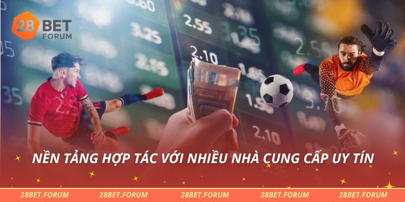 Nền tảng hợp tác với nhiều nhà cung cấp uy tín